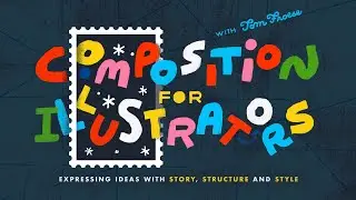 Composition For Illustrators! Take the class on Skillshare!