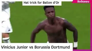 Real Madrid 5-2 Borussia Dortmund ￼ Vinicius scores hat trick