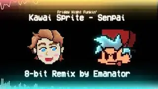 Kawai Sprite - Senpai (Emanator Chiptune Remix) [Friday Night Funkin']
