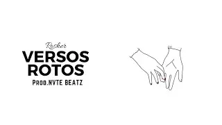 Versos Rotos | Rosher | Prod. Nvte Beatz |