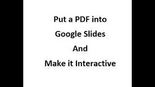 Put an Interactive PDF into Google Slides