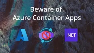 Azure Container Apps Suck - Especially for .NET Services!