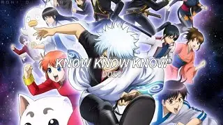 Gintama Opening 17 - KNOW KNOW KNOW Lyrics