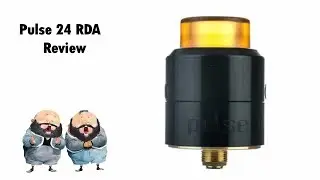 pulse 24 RDA review (build & wick  | 24 استعراض دريبر بالس