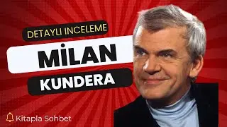 MİLAN KUNDERA HAYATI ESERLERİ DETAYLI İNCELEME #varolmanındayanılmazhafifliği #milankundera