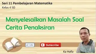 Menyelesaikan berbagai soal cerita penaksiran