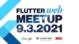 Flutter Web Meetup feat. Google, hosted by Codemate
