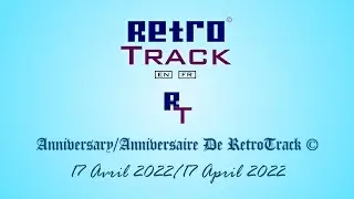RetroTrack © Anniversary and others informations/Anniversaire et autres informations (17.04.2022)