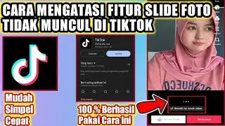 Cara Mengatasi Fitur Slide Foto Tidak Muncul Di Tiktok || Cara Atasi Fitur Terbaru Tiktok Tidak Ada