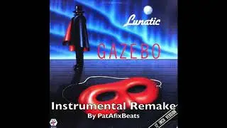 Gazebo - Lunatic (Instrumental Remake/Cover by PatAfix Beats)