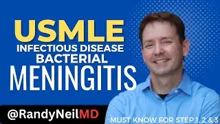 USMLE STEP 1, 2CK, 3: BACTERIAL MENINGITIS