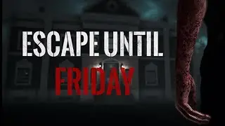 Escape Until Friday   Launch trailer