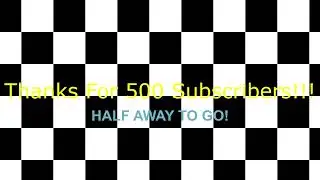 Thanks for 500 Subscribers!
