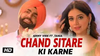 main chand sitare ki karna , Ammy Virk, mainu ishq ho gaya akhiyan naal