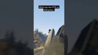 When you buy GTA 5 on AliExpress... 