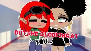 •|but she's looking at you|• //m3m3/Trend // GC