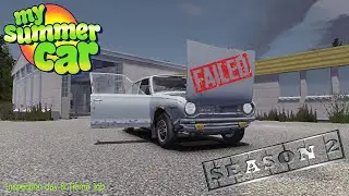 My Summer Car - SEASON 2 - Permadeath - Inspection Day & Teimo Job - EP03