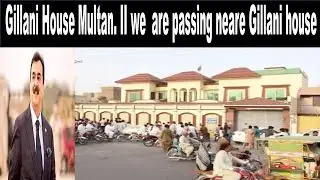We are passing neare Gillani House II Multan vlogs