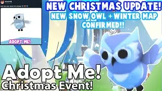 NEW ADOPT ME CHRISTMAS UPDATE! NEW WINTER MAP 2020 SNOW OWL PETS CONFIRMED +LEAKS ROBLOX
