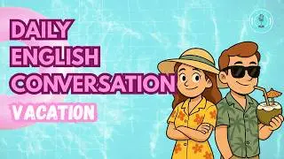 🎙️Learn English with Travel Conversations | Daily English Podcast for Learners!