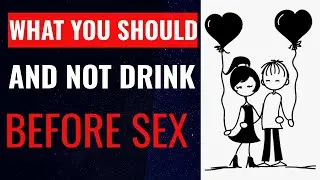 What You Should And Not Drink Before Sex.Simple Ways To Make Your Own Aphrodisiac Foods At Home