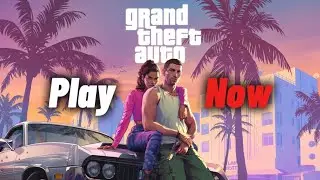 How To Play GTA 6 Right Now!