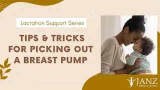 Lactation Support Series: Picking out a Breast Pump that Works for YOU