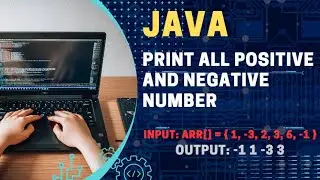 Print all Positive and Negative number  || Java || Arrays || Tamil