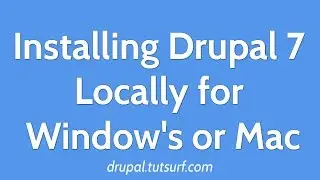 How to Install  Drupal 7 Locally for Window's or Mac hosting tutorial