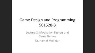 Game Design - Lecture 2: Motivation Factors and Game Genres