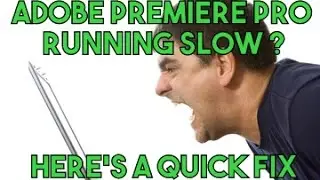 HOW TO FIX A SLOW ADOBE PREMIERE PRO, EASY FIX