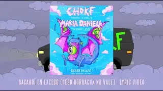 CHDKF con Maria Daniela y su Sonido Lasser - Bacardí en Exceso (Beso Borrachx No Vale) I Lyric Video