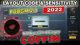 (New🔥2.1)  COFFIN Sensitivity & Control Code PUBG Mobile