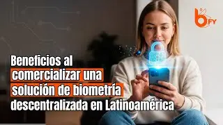 ¿Cómo generar ingresos con biometría descentralizada? 🚀 ¡B-FY se expande en América Latina! 🚀