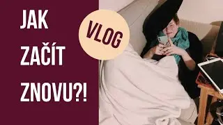 VLOG: JAK BÝT ZNOVU PRODUKTIVNÍ + ZDRAVOTNÍ UPDATE:-)