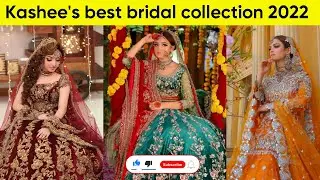 kashees bridal festive 2022 | kashees bridal dress collection 2022 | Bridal dresses collection 2022