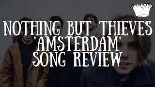 Nothing But Thieves 'Amsterdam' Song Review