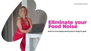 Eliminate your food noise