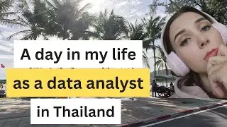 Day in the life of a data analyst in Phuket (my day)