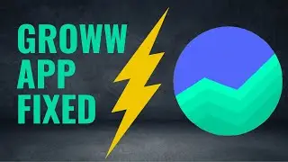 Fix Groww App Not Working | Why Is Groww App Not Working