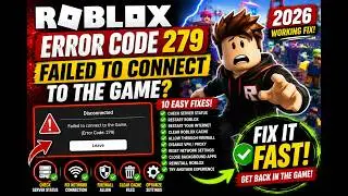 Roblox Error Code 279? FIX Failed to Connect to the Game FAST! (2026 Working Fix)