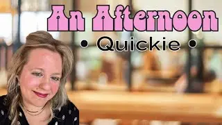An Afternoon Quickie