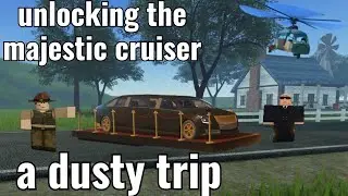 Roblox a dusty trip unlocking the majestic cruiser