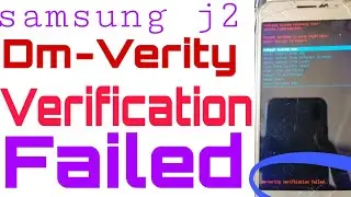 Samsung J2  | Dm Verity Verification Failed | SM-j200H   [Solved] Without Dataloss