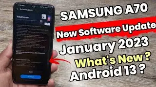 Samsung A70 : New Software Update | January 2023 | What's New Improvements? | Android 13 ? 🔥