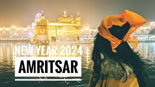 Day 1: Off to Amritsar|  New Year 2024
