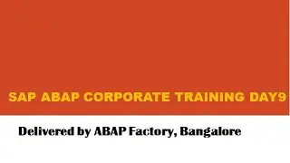 SAP ABAP Corporate Training Day9-Part2