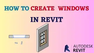 How to Create a window in Autodesk Revit