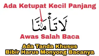 Awas, Harus Dibaca Dengan Monyongkan Bibir, Belajar Bacaan Isymam, Cara Baca Surat Yusuf Ayat 11