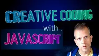 Learn Creative Coding with JavaScript
